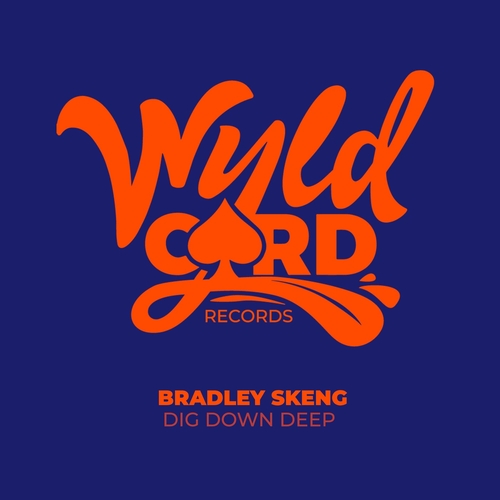 Bradley Skeng - Dig Down Deep EP [WYLD127] AIFF